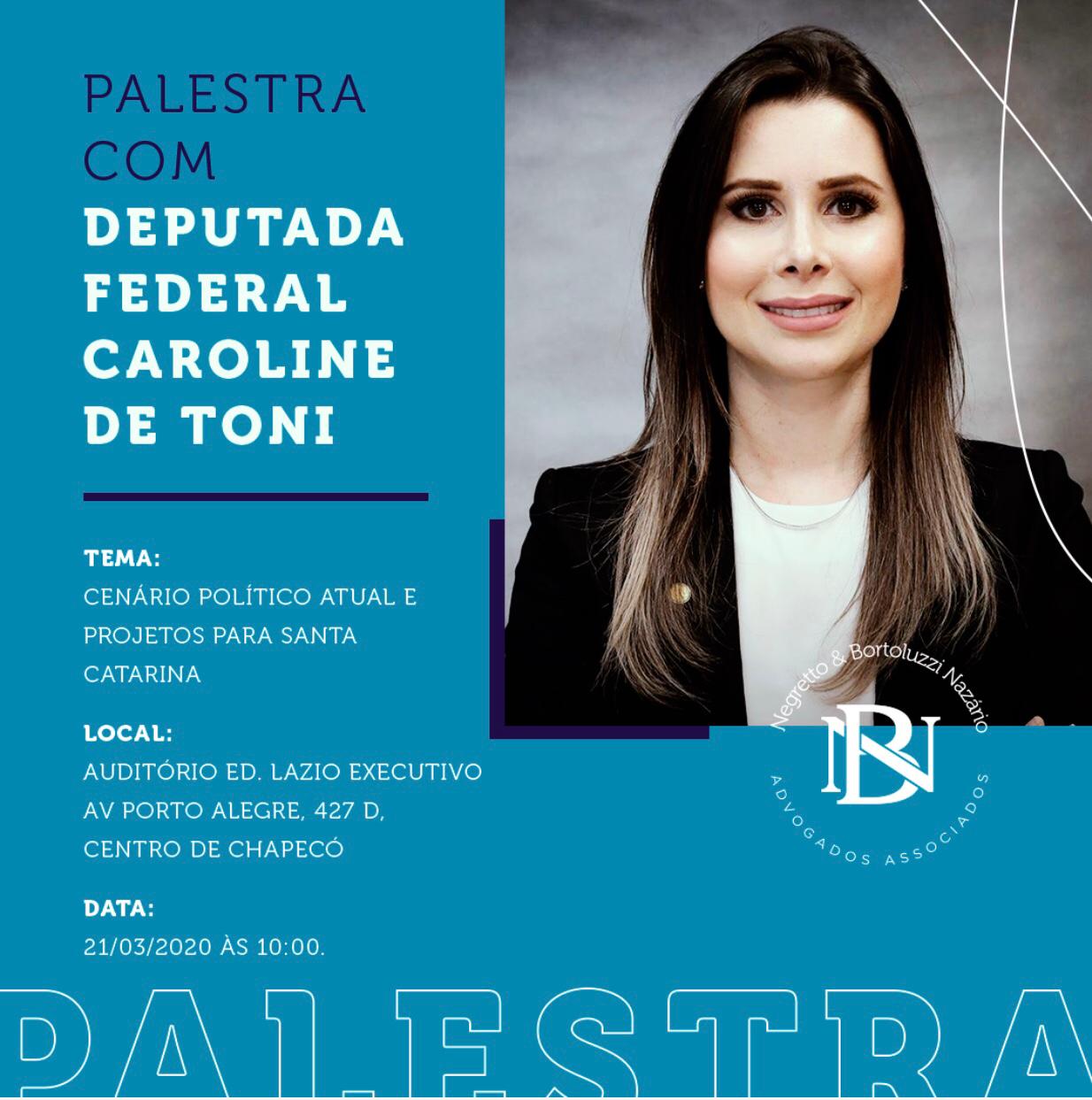 Palestra com Deputada Federal Caroline de Toni